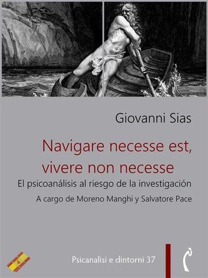 cover image of Navigare necesse est, vivere non necesse. El psicoanálisis al riesgo de la investigación